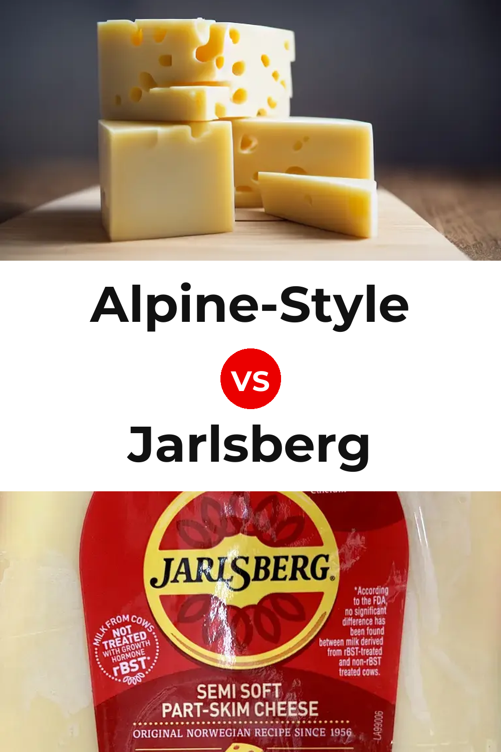 Alpine-Style Cheese vs Jarlsberg Cheese Pinterest comparison