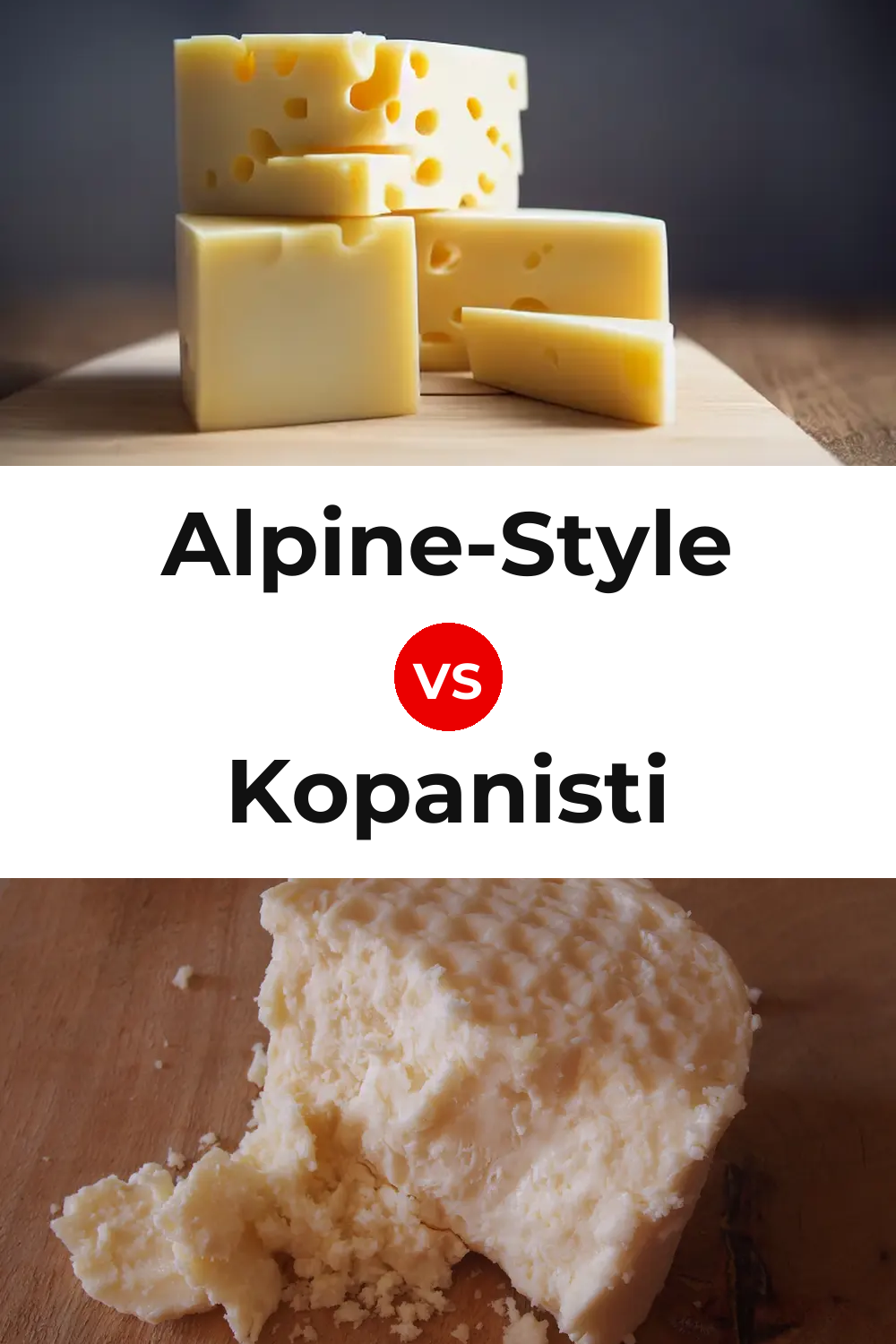 Alpine-Style Cheese vs Kopanisti Cheese Pinterest comparison