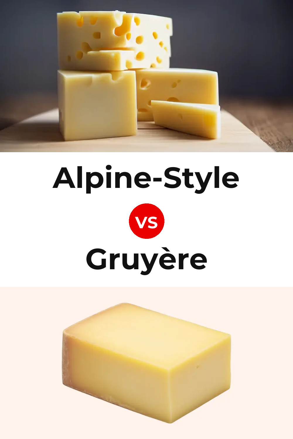 Alpine-Style Cheese vs Gruyère Cheese Pinterest comparison