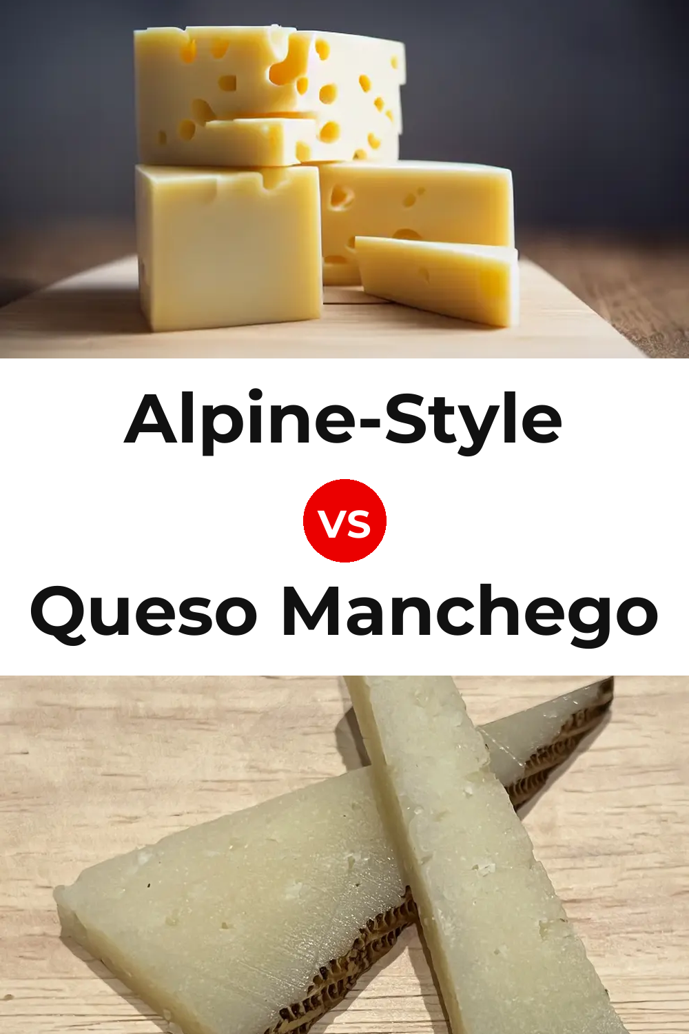Alpine-Style Cheese vs Queso Manchego Pinterest comparison
