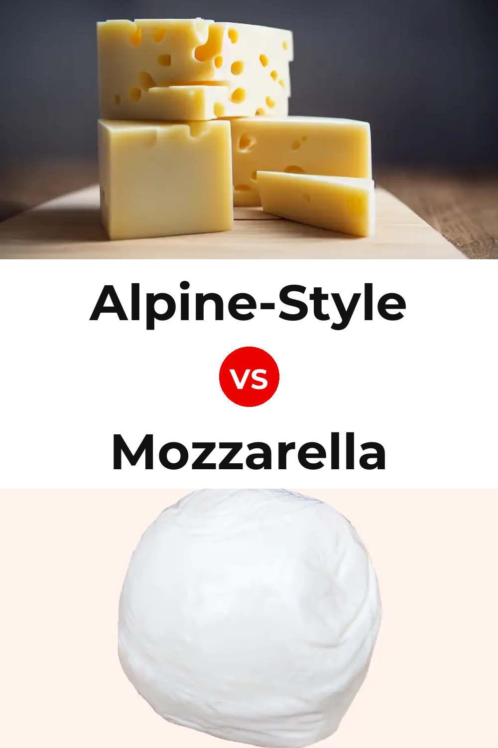 Alpine-Style Cheese vs Mozzarella Cheese Pinterest comparison