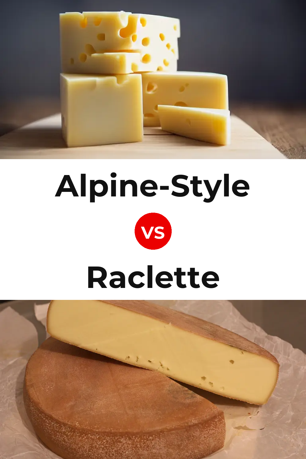 Alpine-Style Cheese vs Raclette Cheese Pinterest comparison