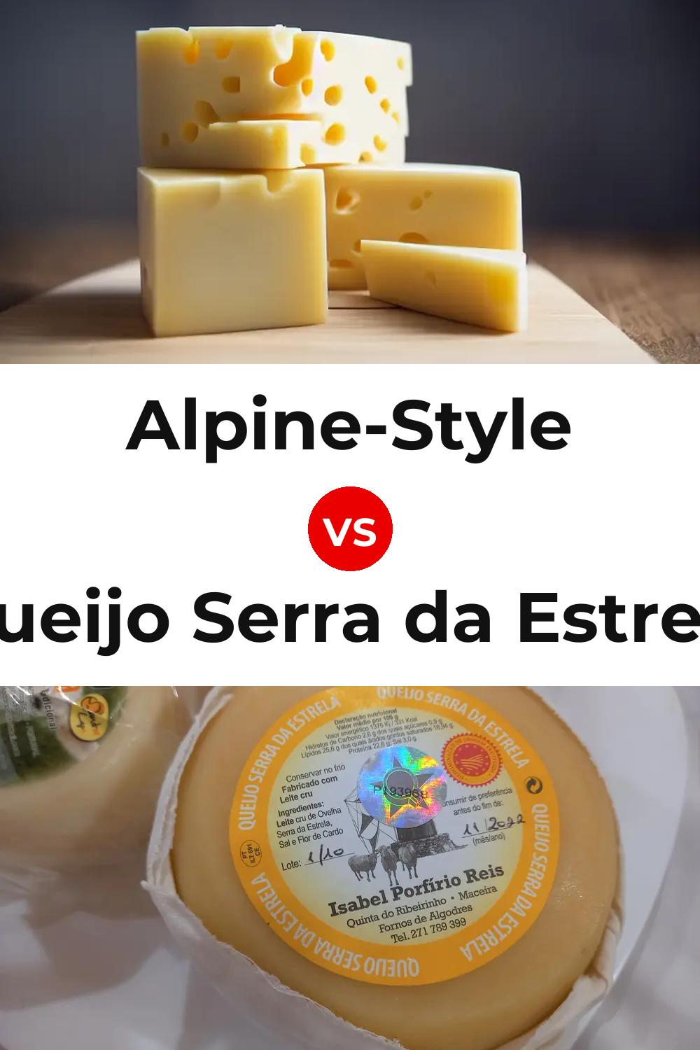Alpine-Style Cheese vs Queijo Serra da Estrela Pinterest comparison