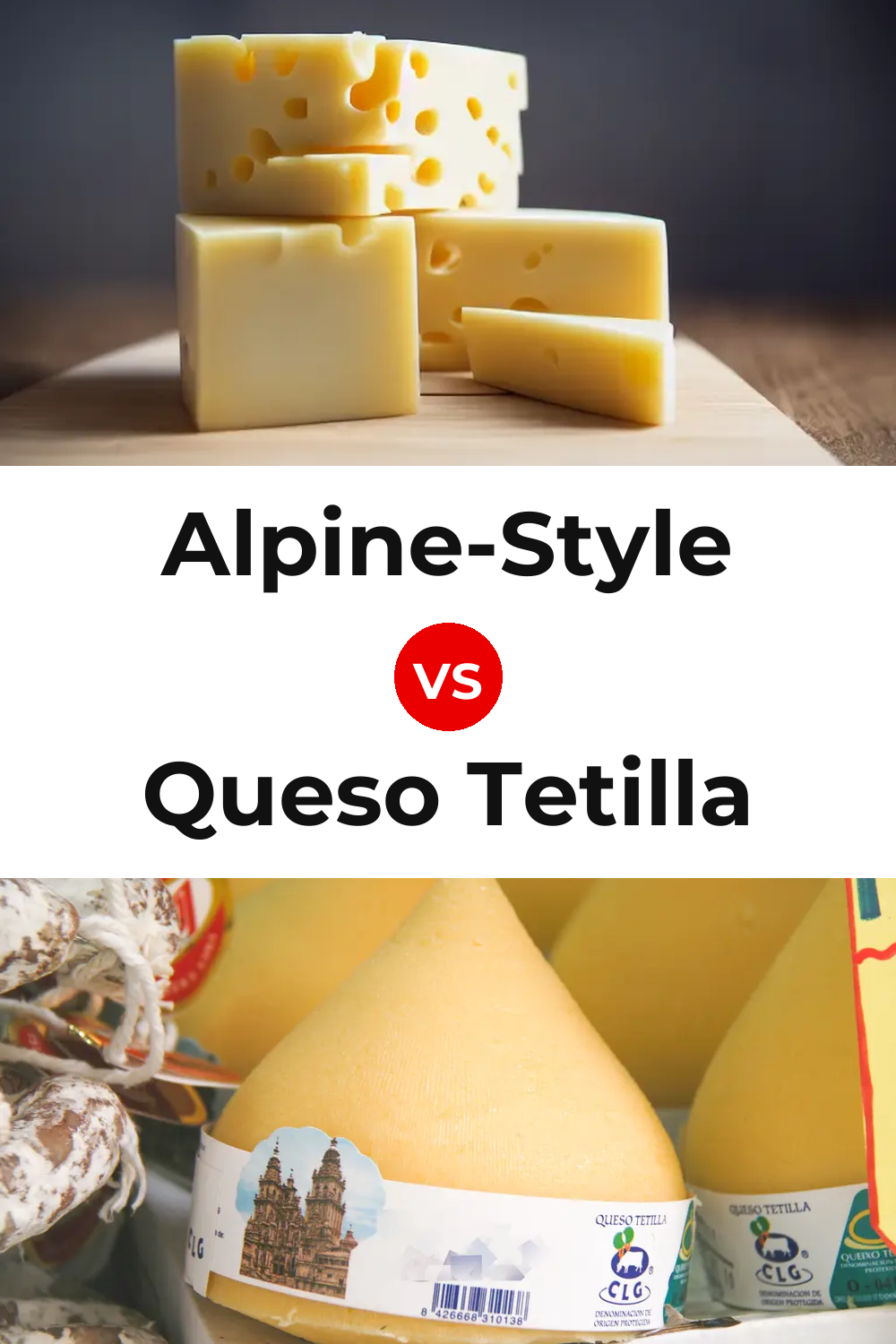 Alpine-Style Cheese vs Queso Tetilla Pinterest comparison