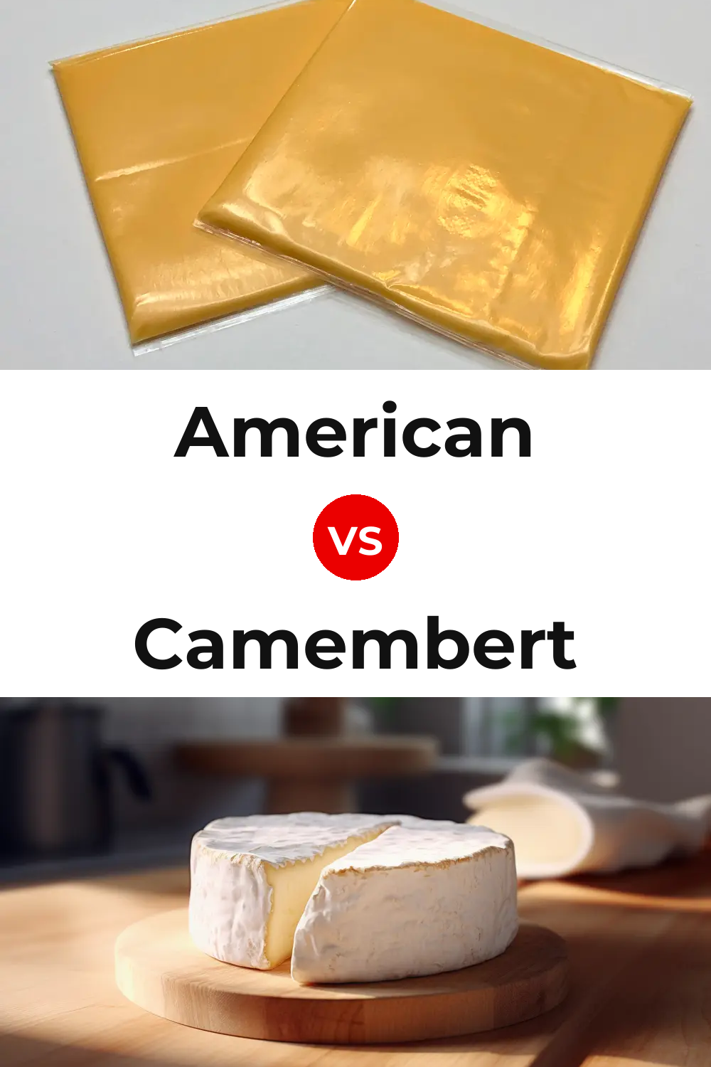 American Cheese vs Camembert Cheese Pinterest comparison