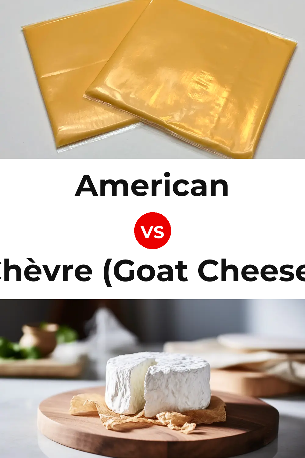American Cheese vs Chèvre (Goat Cheese) Pinterest comparison