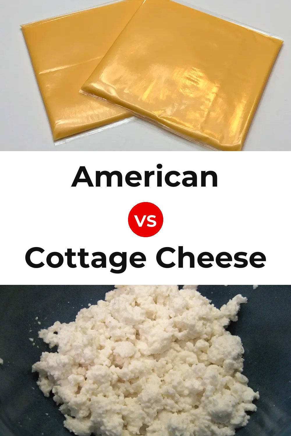 American Cheese vs Cottage Cheese Pinterest comparison