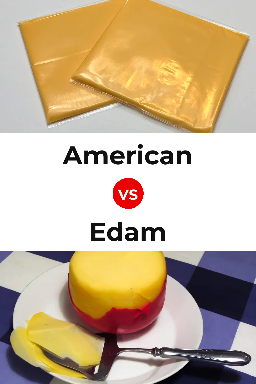 American Cheese vs Edam Cheese Pinterest comparison
