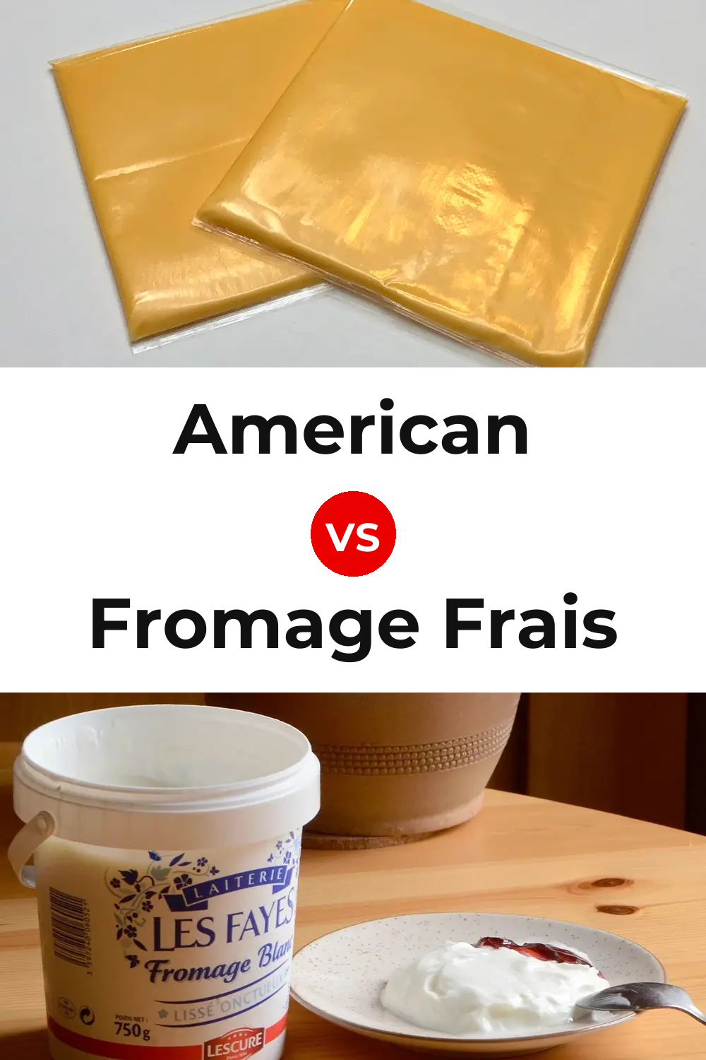 American Cheese vs Fromage Frais Cheese Pinterest comparison