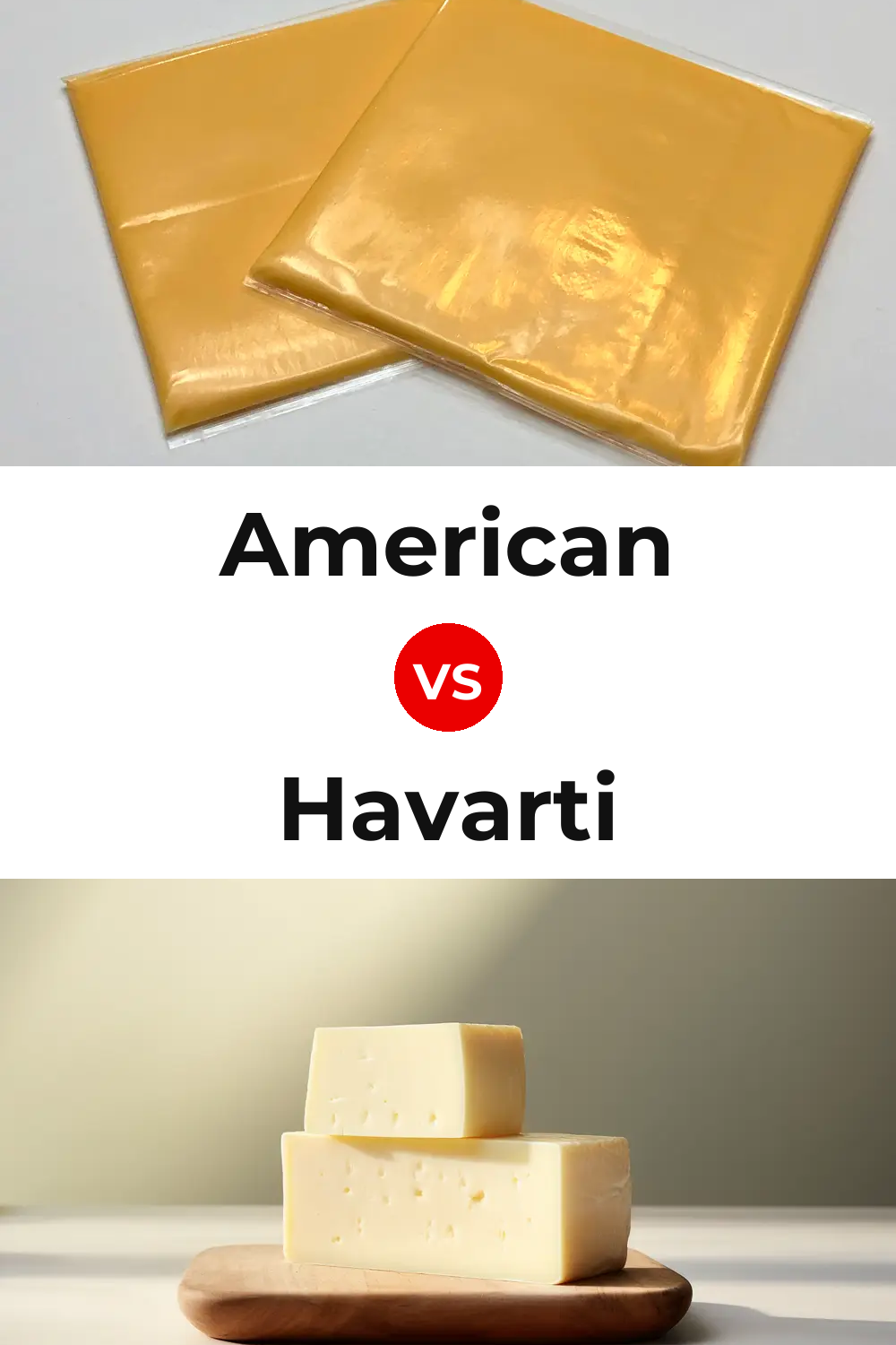 American Cheese vs Havarti Cheese Pinterest comparison