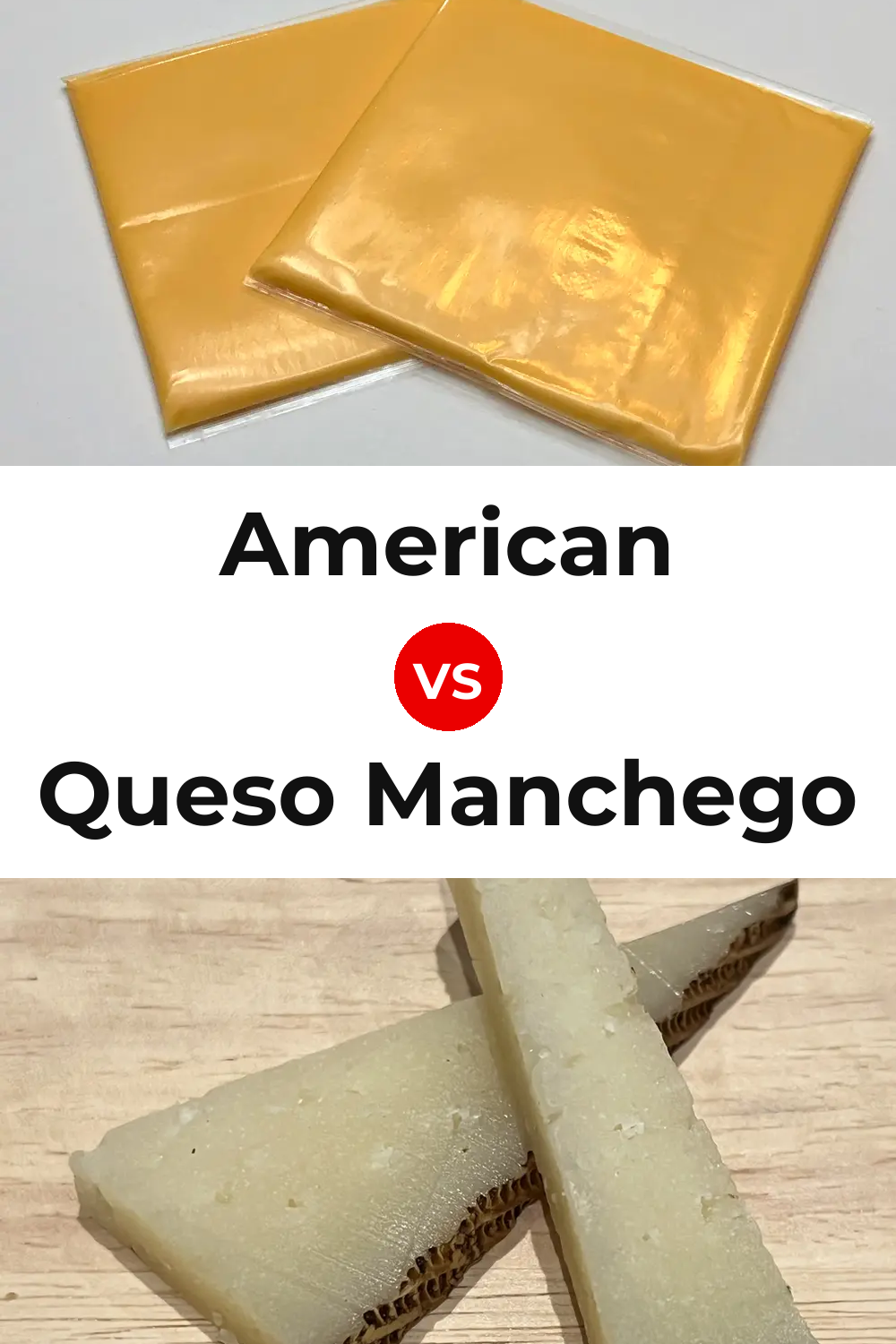 American Cheese vs Queso Manchego Pinterest comparison