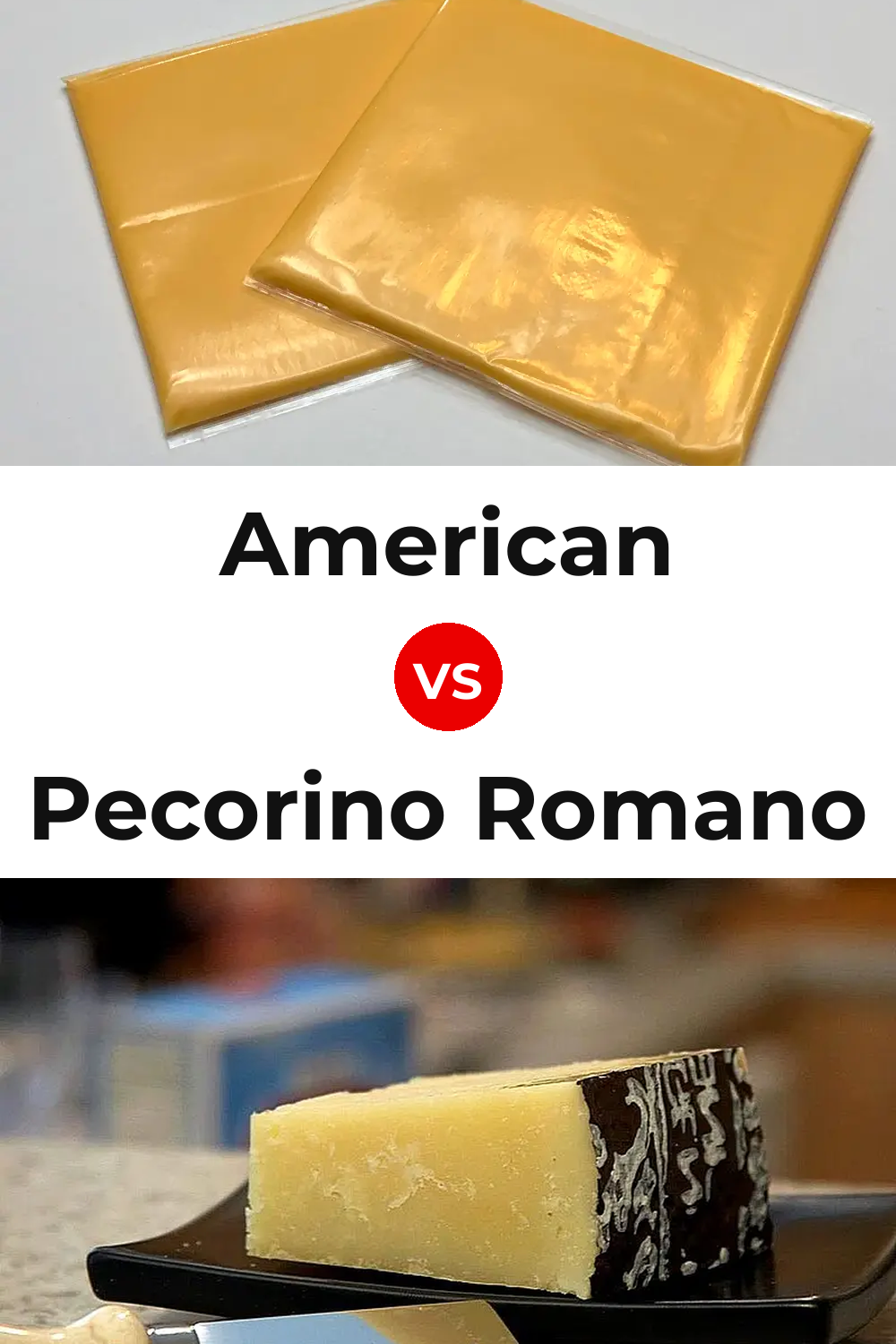 American Cheese vs Pecorino Romano Cheese Pinterest comparison