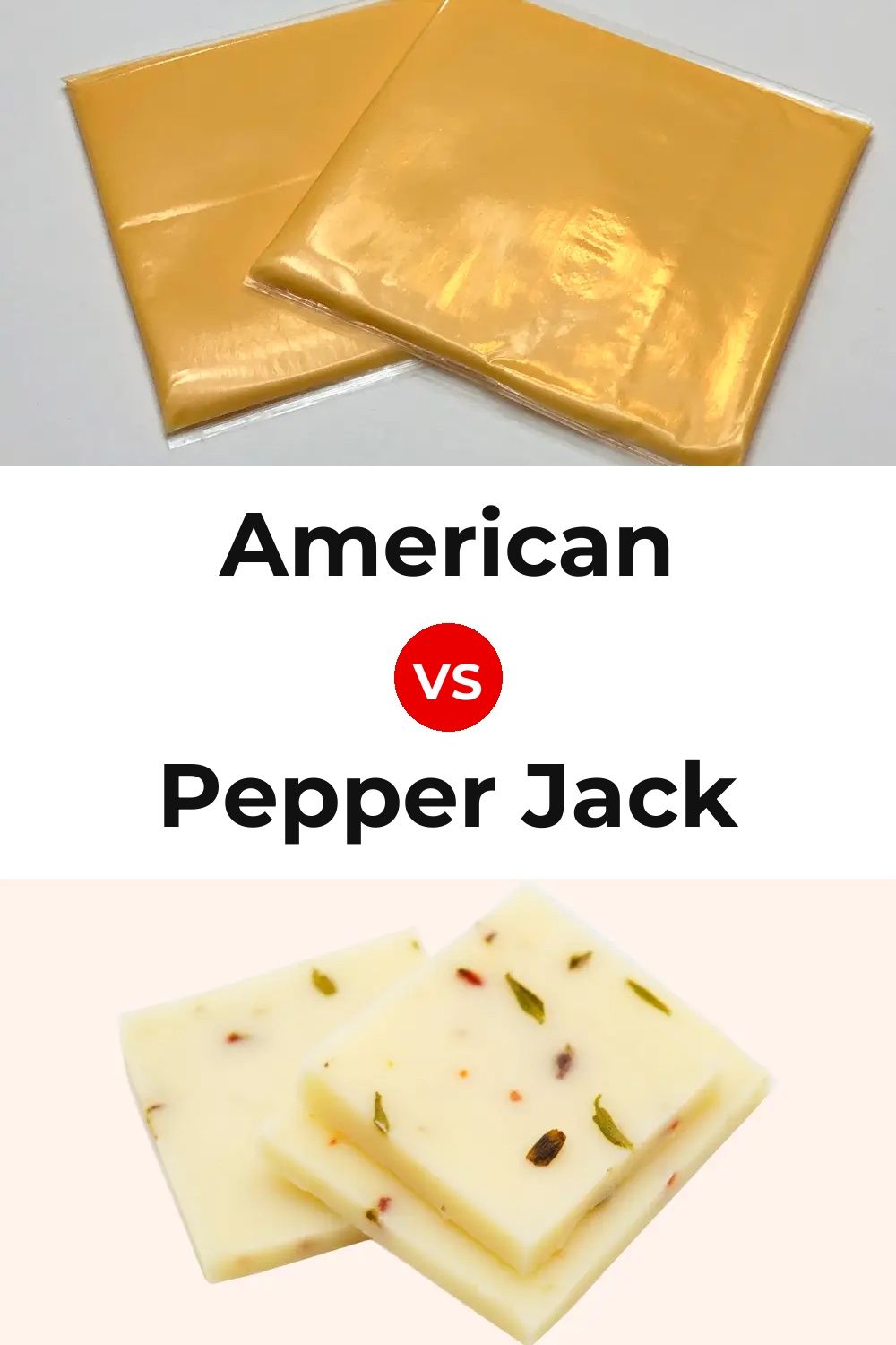 American Cheese vs Pepper Jack Cheese Pinterest comparison