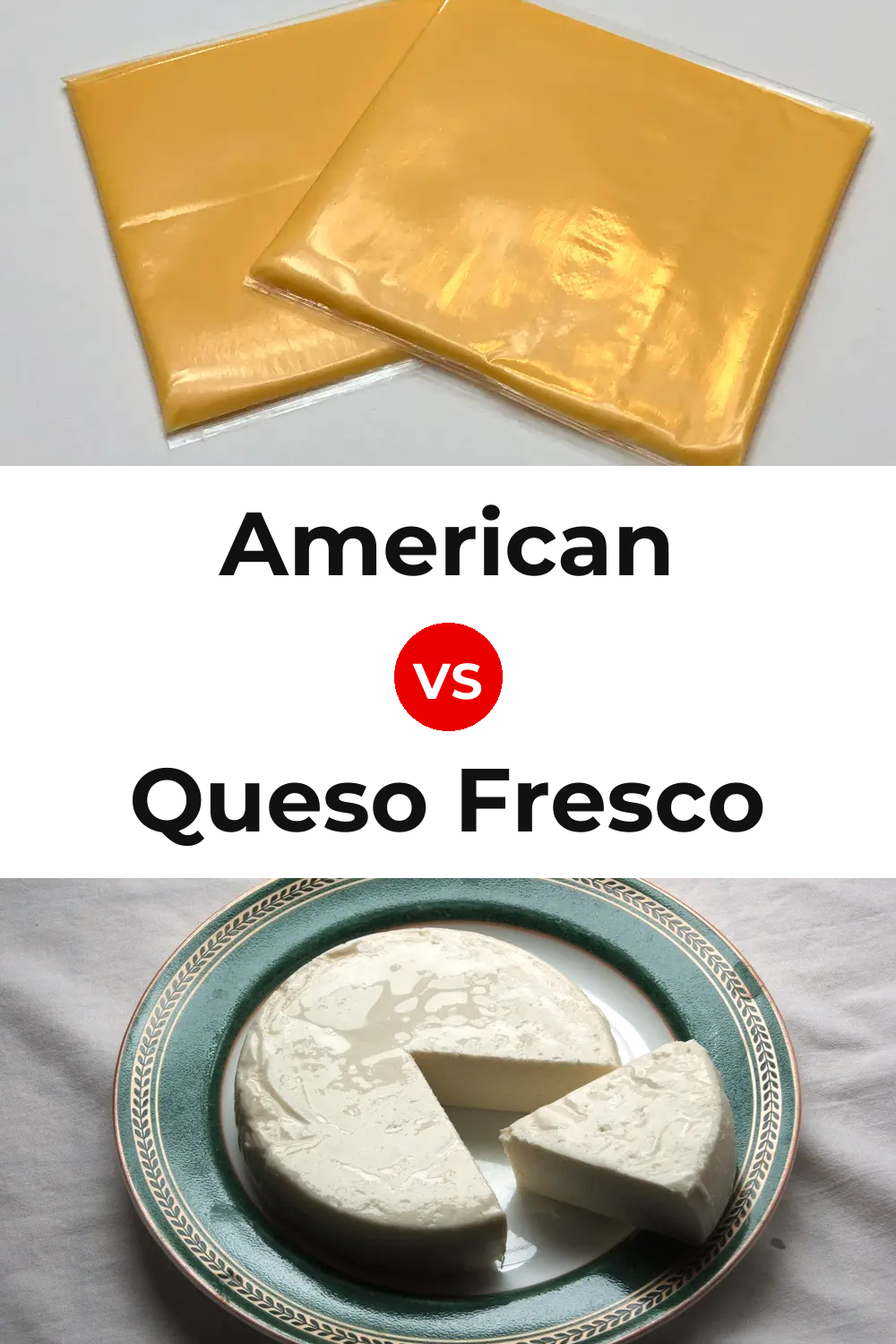 American Cheese vs Queso Fresco Pinterest comparison