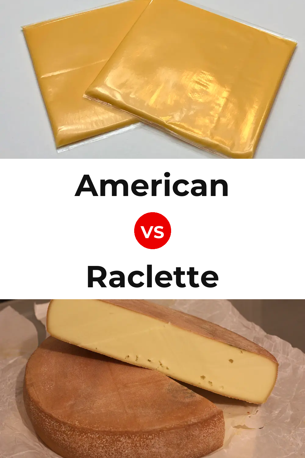American Cheese vs Raclette Cheese Pinterest comparison