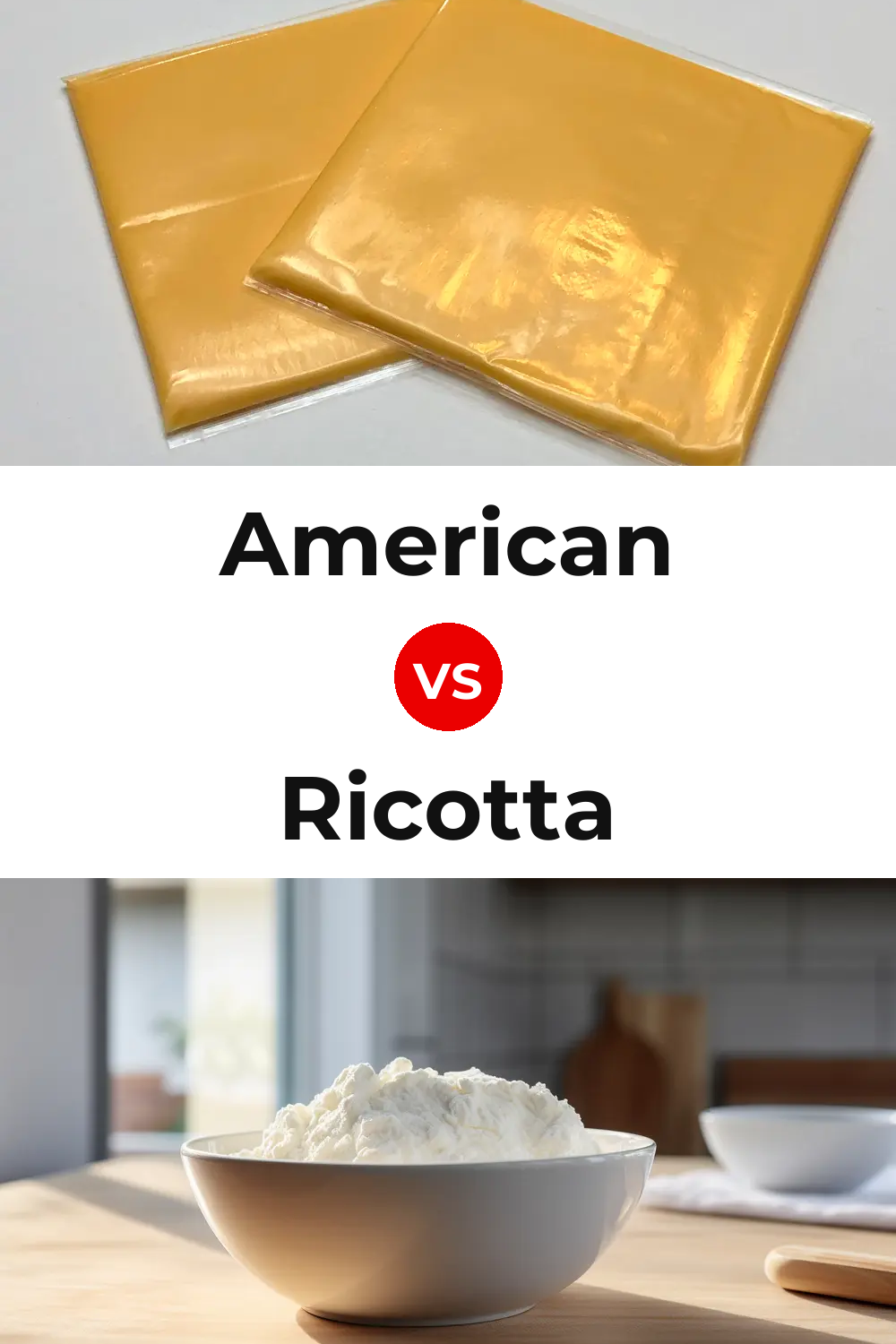 American Cheese vs Ricotta Cheese Pinterest comparison