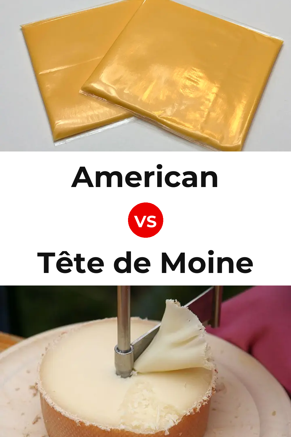 American Cheese vs Tête de Moine Cheese Pinterest comparison