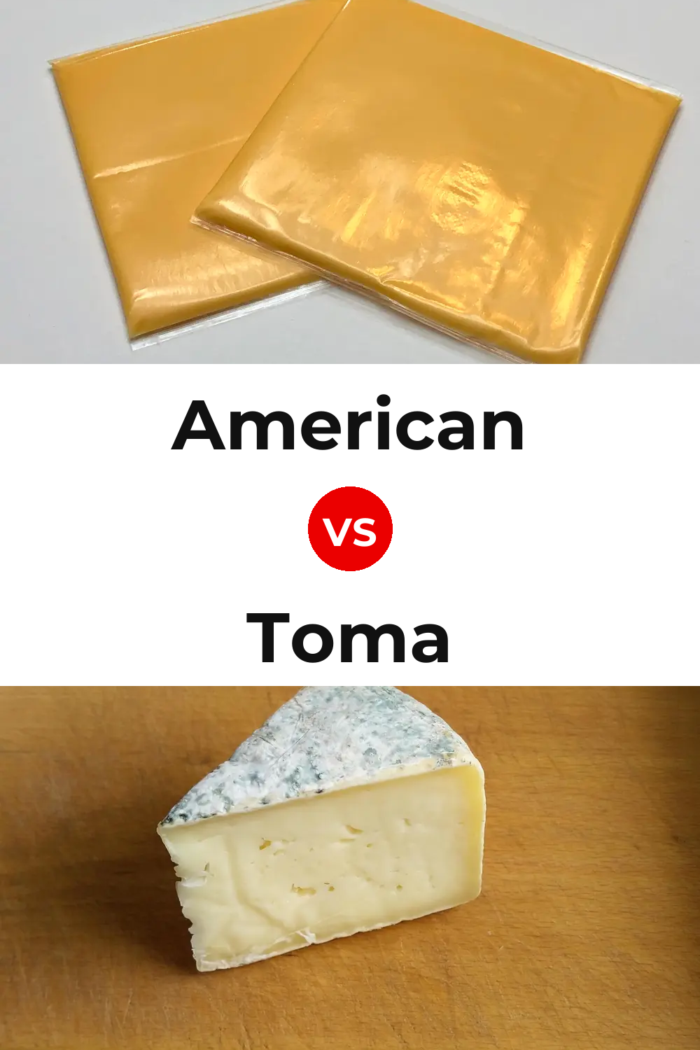 American Cheese vs Toma Cheese Pinterest comparison