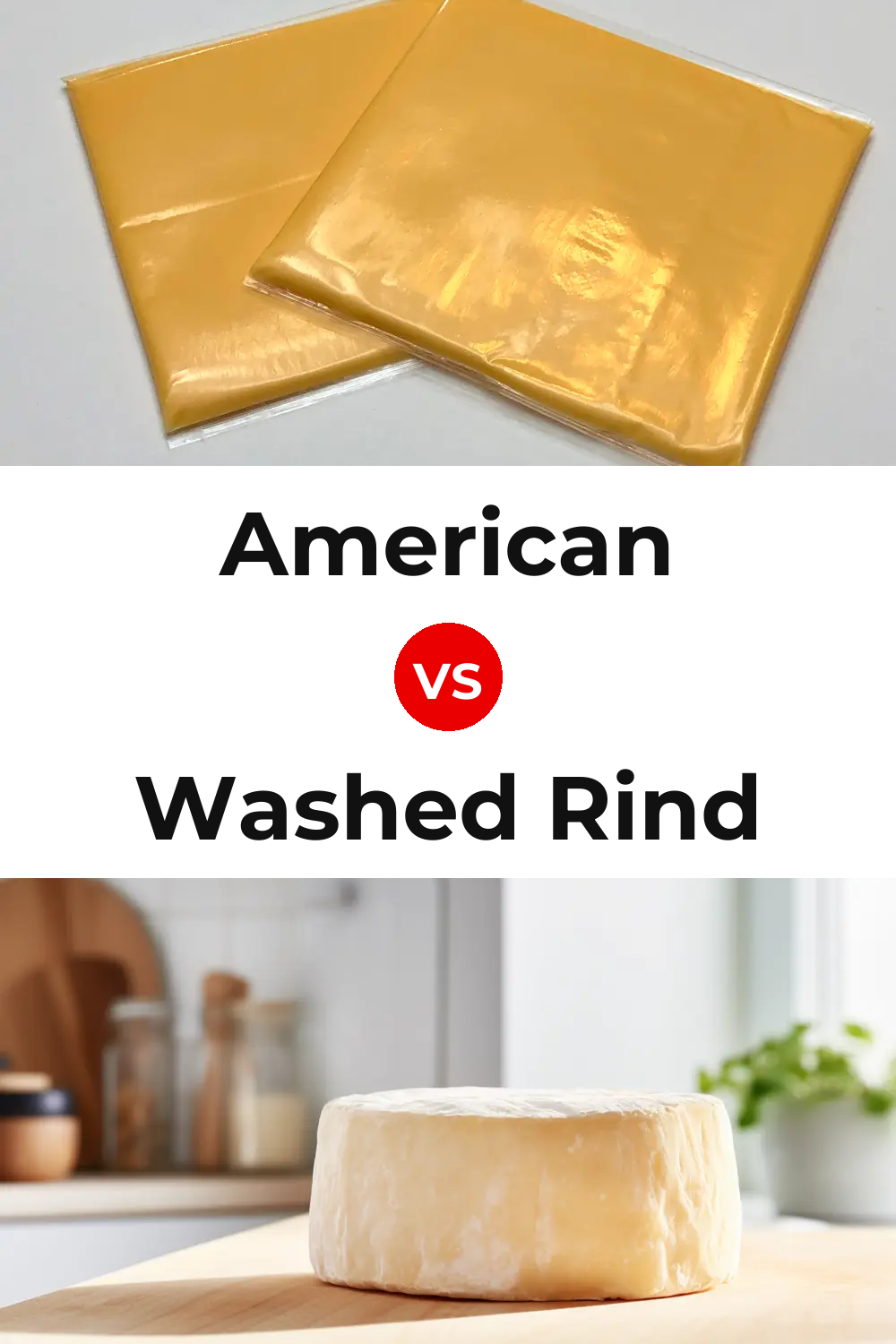 American Cheese vs Washed Rind Cheese: What's the Difference? | Taste ...