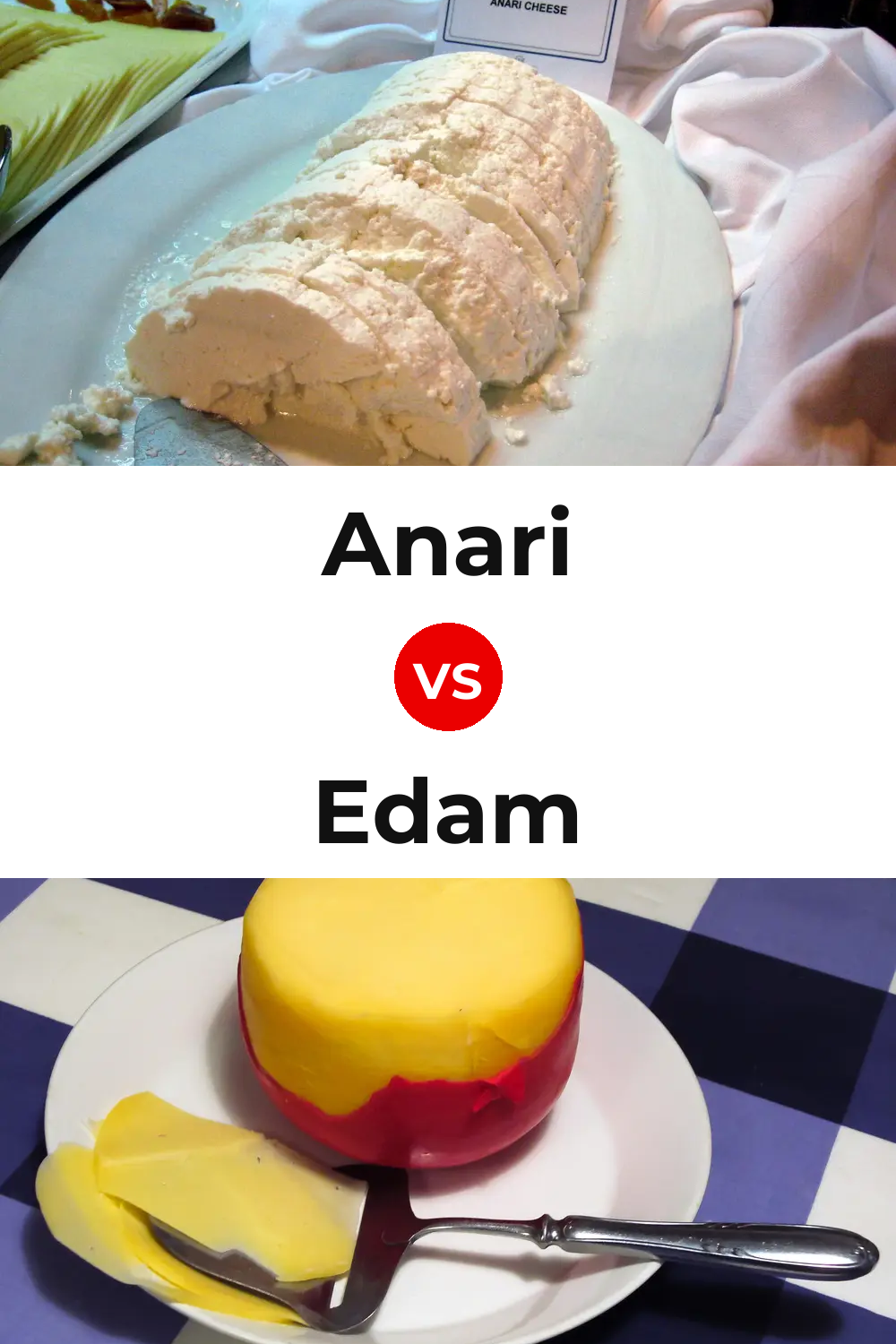Anari Cheese vs Edam Cheese Pinterest comparison