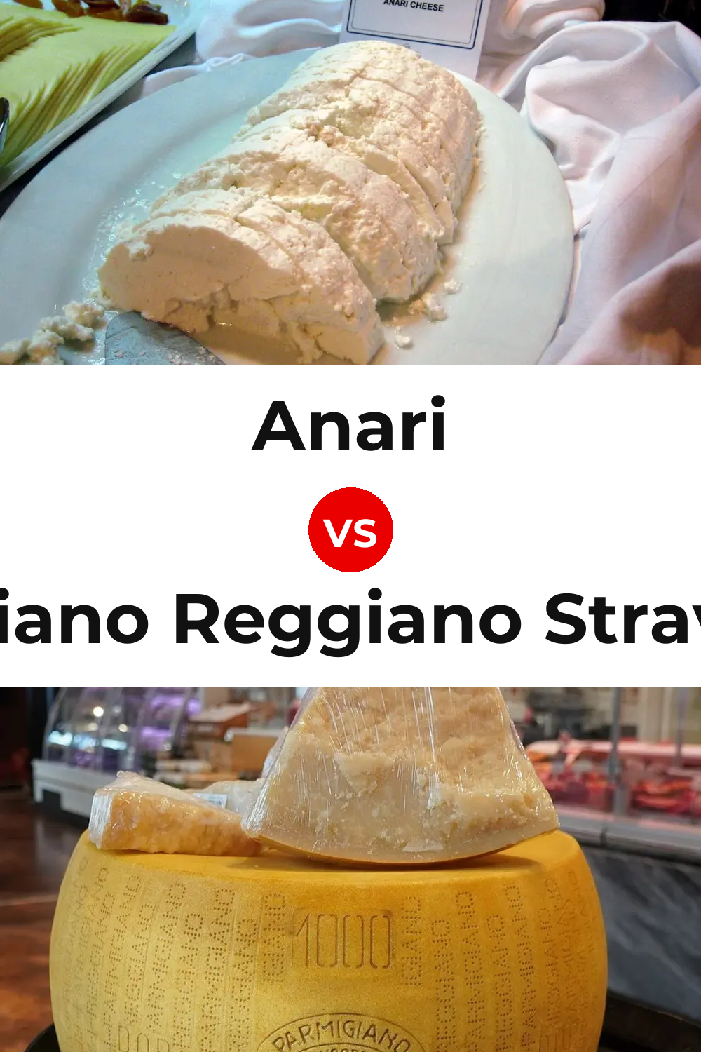 Anari Cheese vs Parmigiano Reggiano Stravecchio Cheese Pinterest comparison
