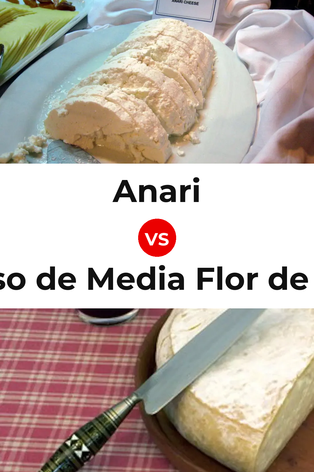 Anari Cheese vs Queso de Media Flor de Guía Pinterest comparison