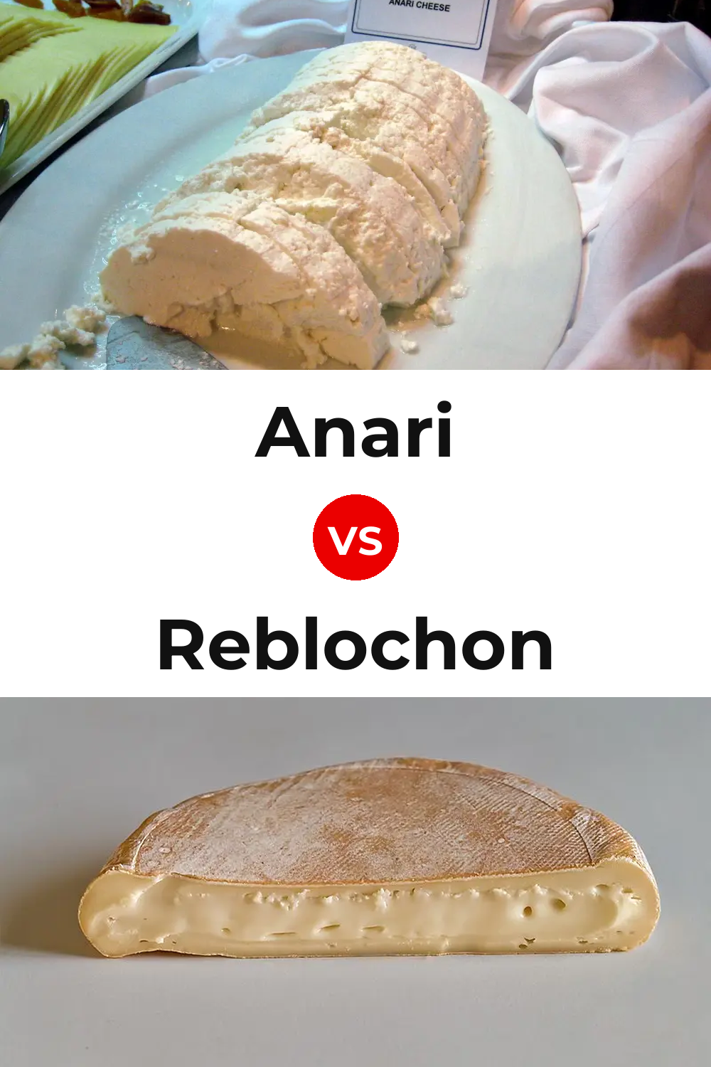 Anari Cheese vs Reblochon Cheese Pinterest comparison