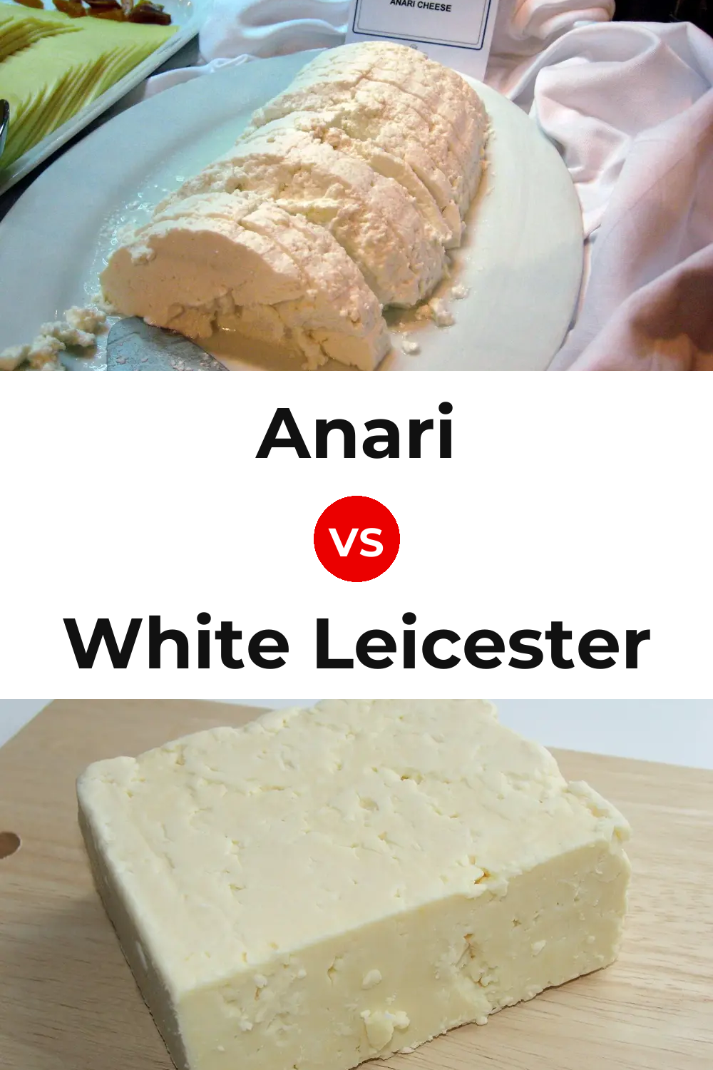 Anari Cheese vs White Leicester Cheese Pinterest comparison