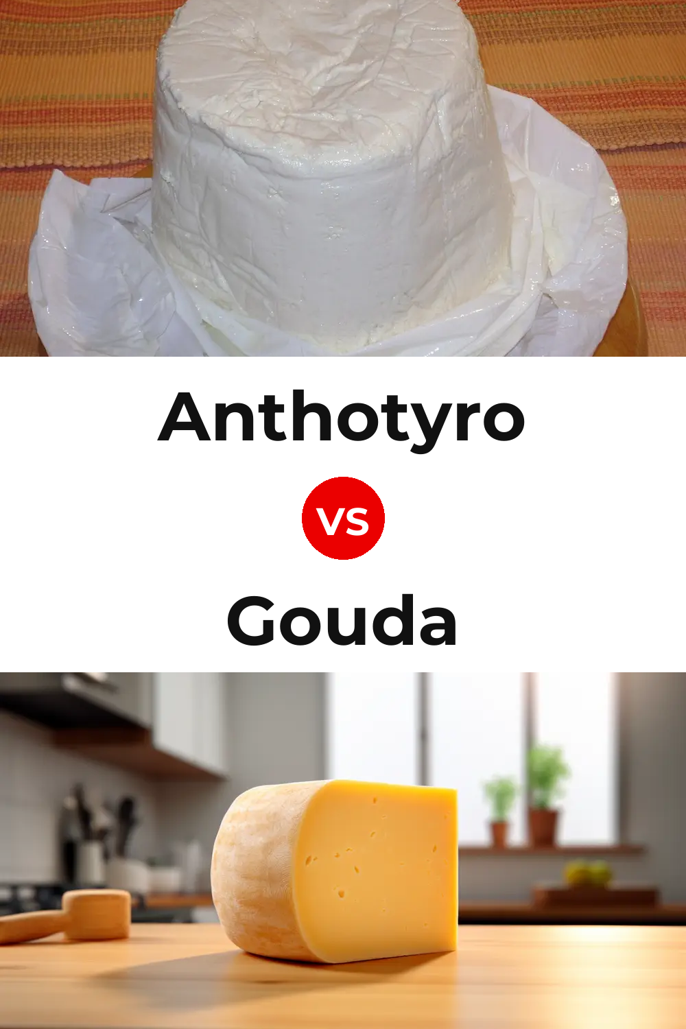 Anthotyro Cheese vs Gouda Cheese Pinterest comparison
