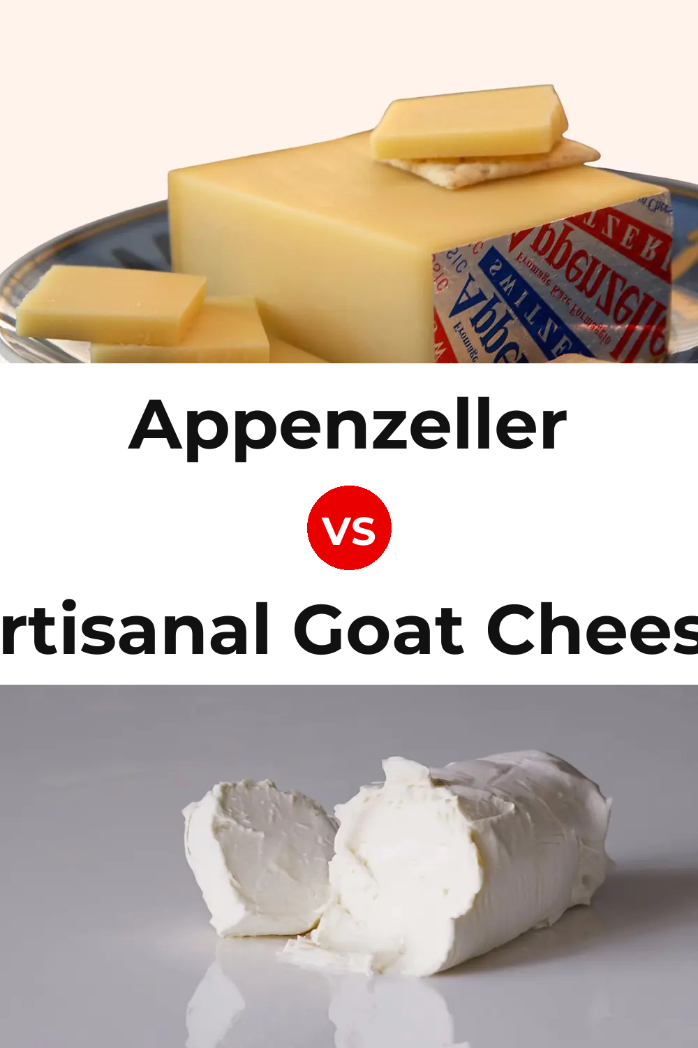 Appenzeller Cheese vs Artisanal Goat Cheese Pinterest comparison