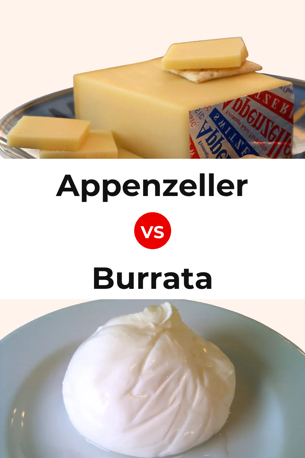 Appenzeller Cheese vs Burrata Cheese Pinterest comparison