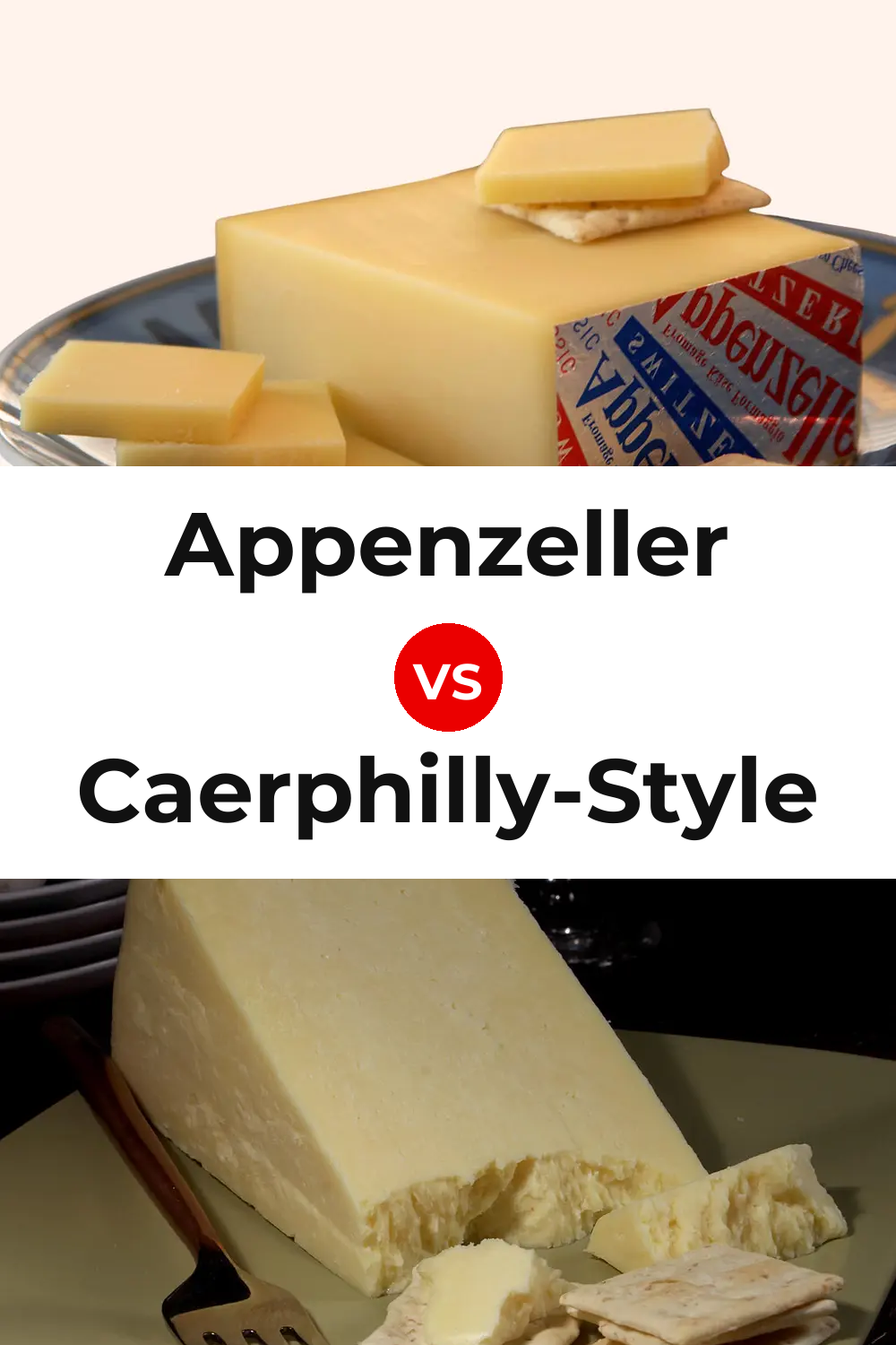 Appenzeller Cheese vs Caerphilly-Style Cheese Pinterest comparison