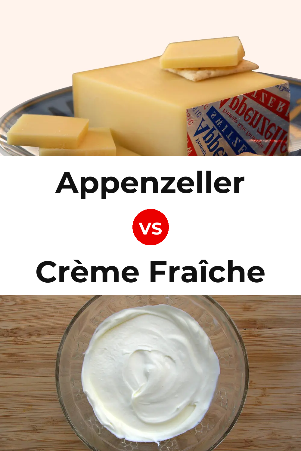 Appenzeller Cheese vs Crème Fraîche Cheese Pinterest comparison