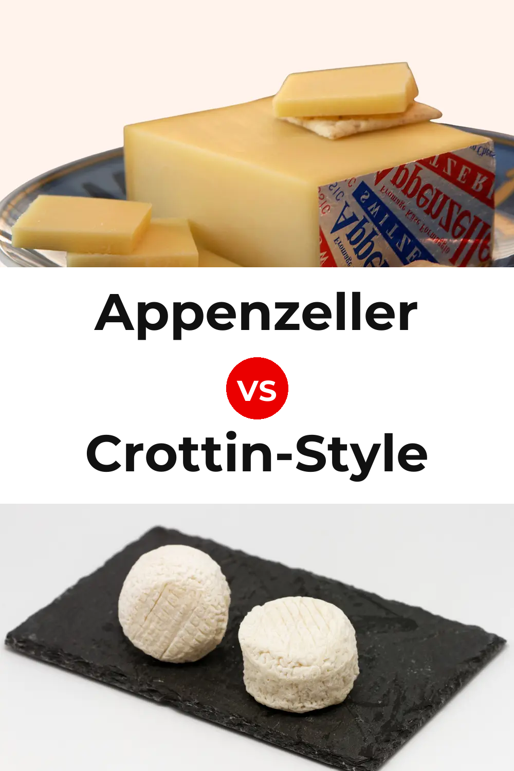 Appenzeller Cheese vs Crottin-Style Cheese Pinterest comparison