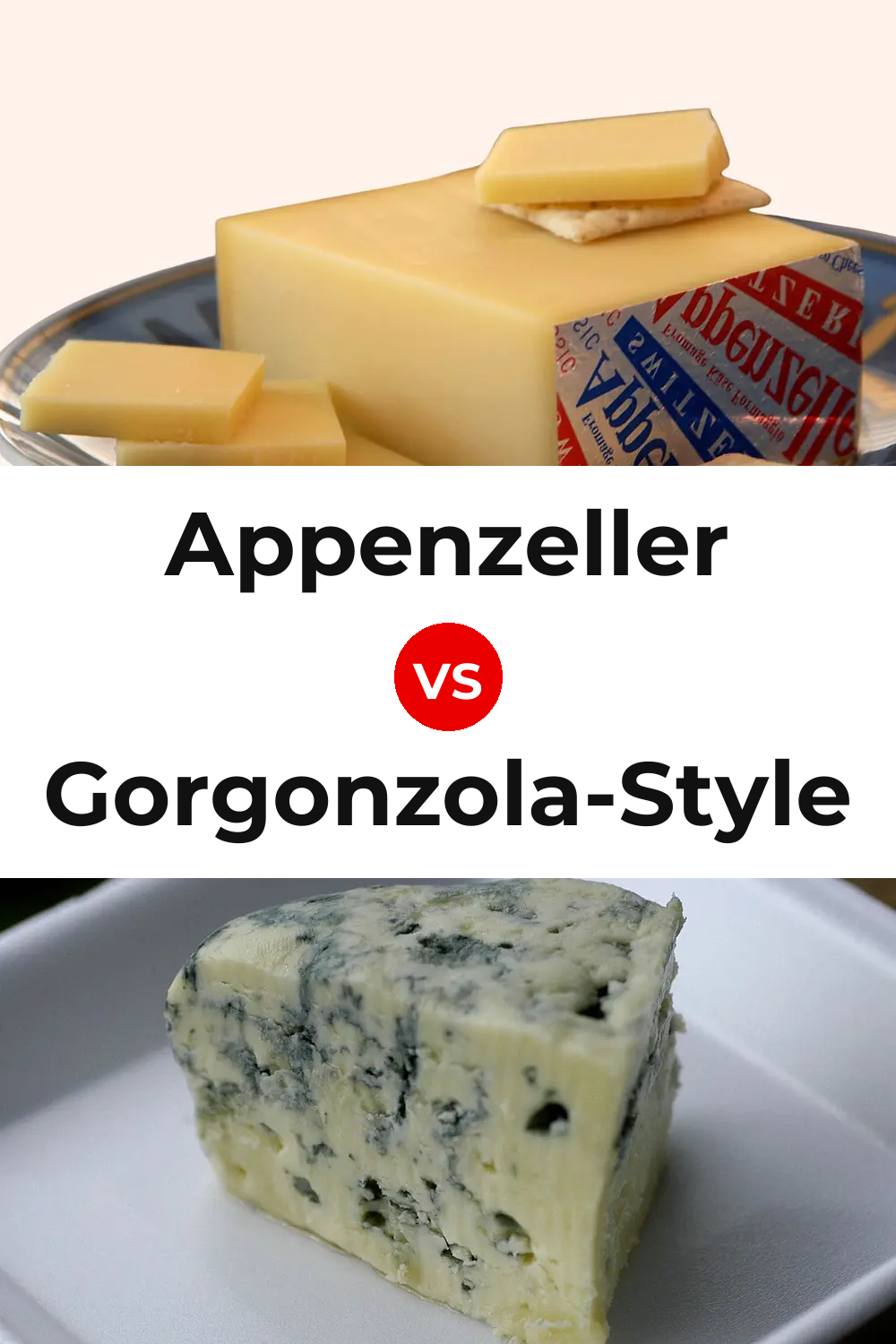 Appenzeller Cheese vs Gorgonzola-Style Cheese Pinterest comparison