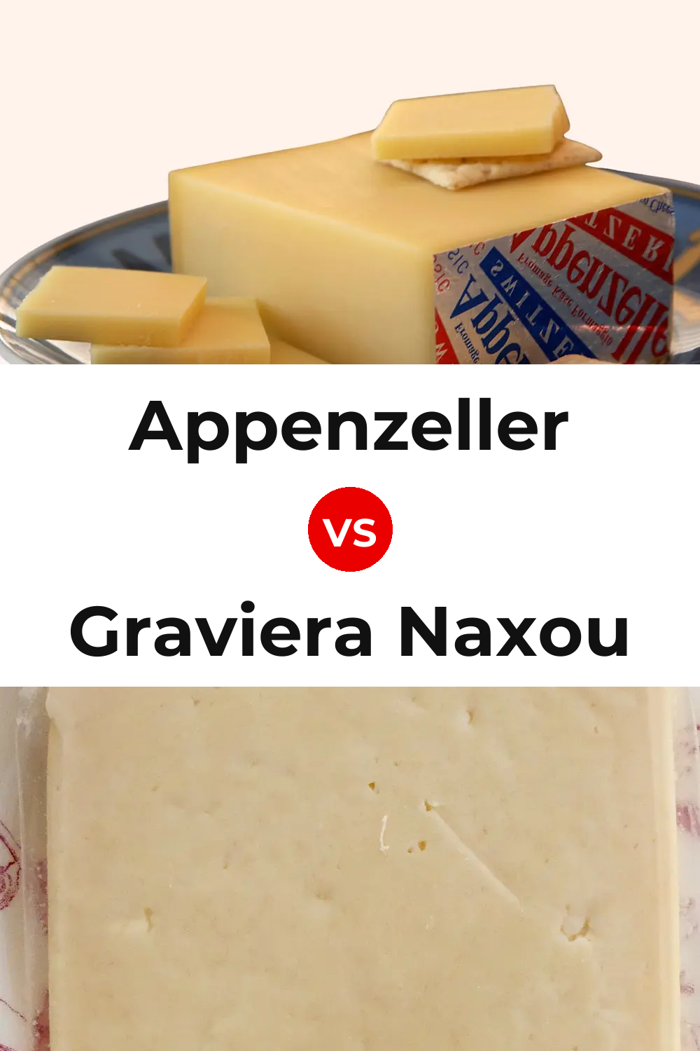 Appenzeller Cheese vs Graviera Naxou Cheese Pinterest comparison