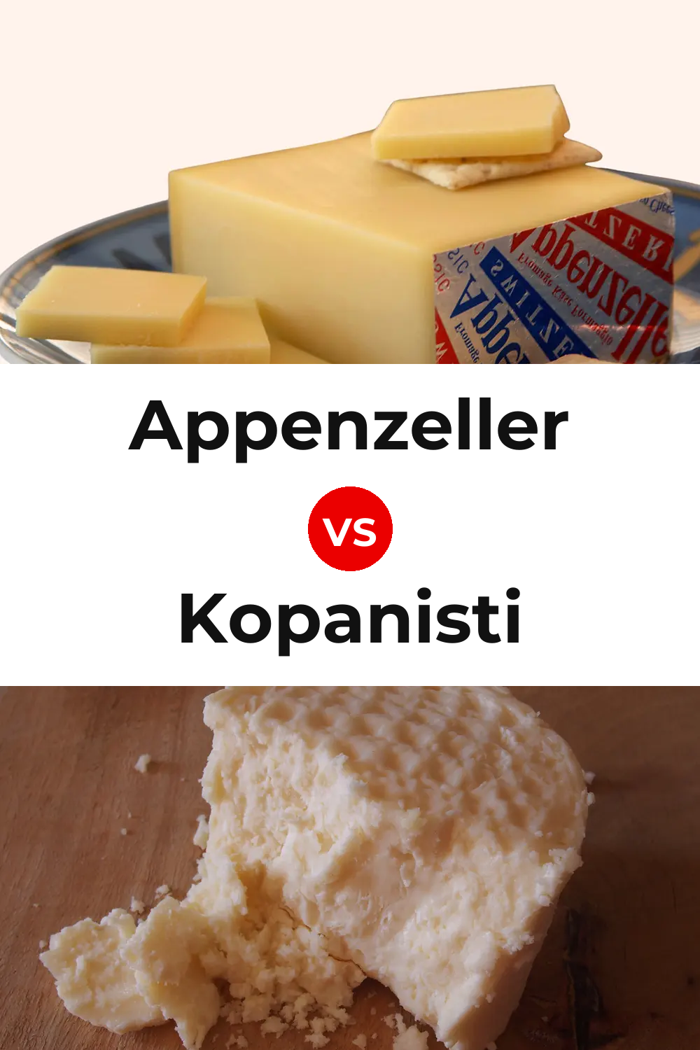 Appenzeller Cheese vs Kopanisti Cheese Pinterest comparison