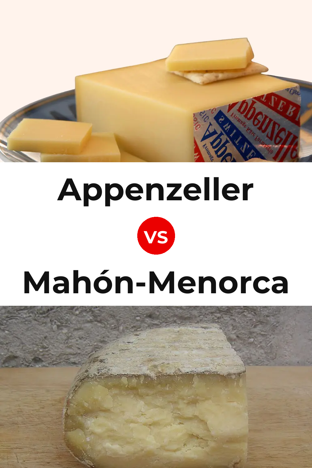 Appenzeller Cheese vs Mahón-Menorca Cheese Pinterest comparison