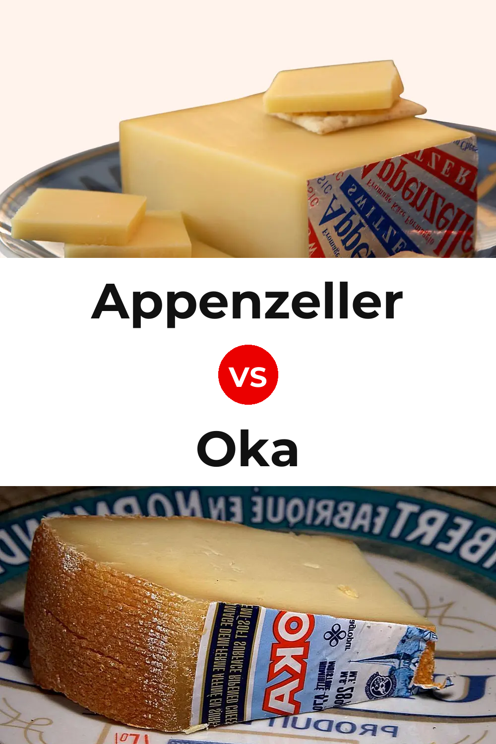 Appenzeller Cheese vs Oka Cheese Pinterest comparison