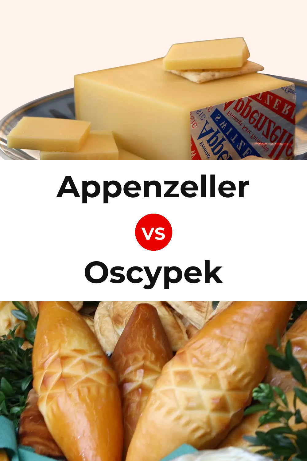 Appenzeller Cheese vs Oscypek Cheese Pinterest comparison