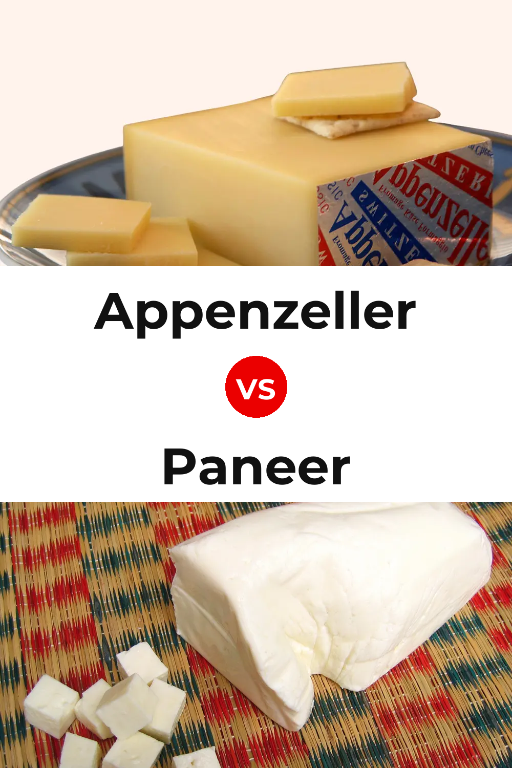Appenzeller Cheese vs Paneer Cheese Pinterest comparison