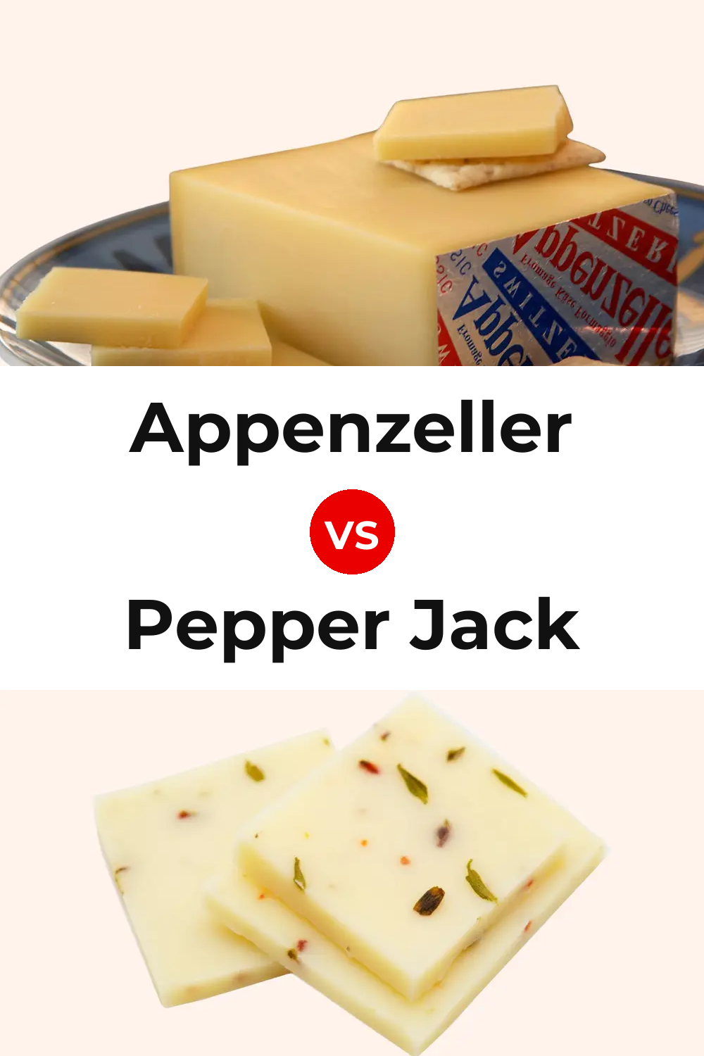 Appenzeller Cheese vs Pepper Jack Cheese Pinterest comparison