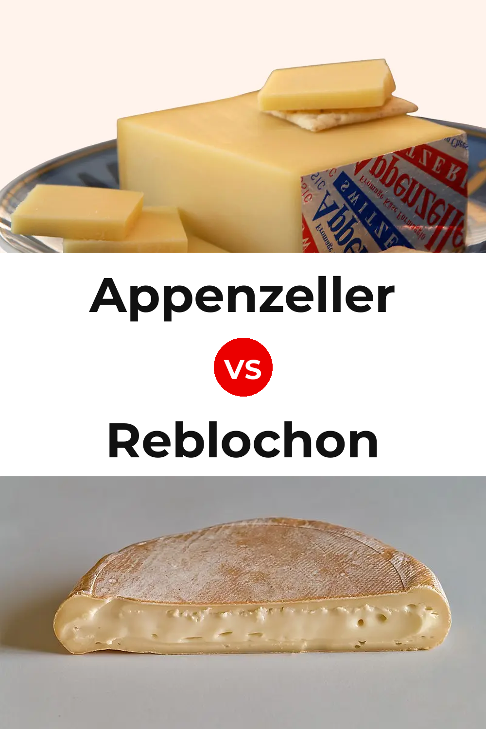 Appenzeller Cheese vs Reblochon Cheese Pinterest comparison