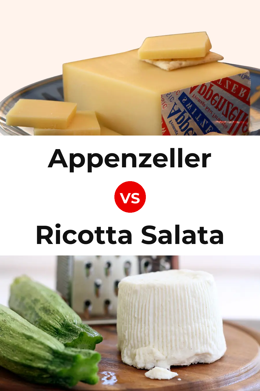 Appenzeller Cheese vs Ricotta Salata Cheese Pinterest comparison