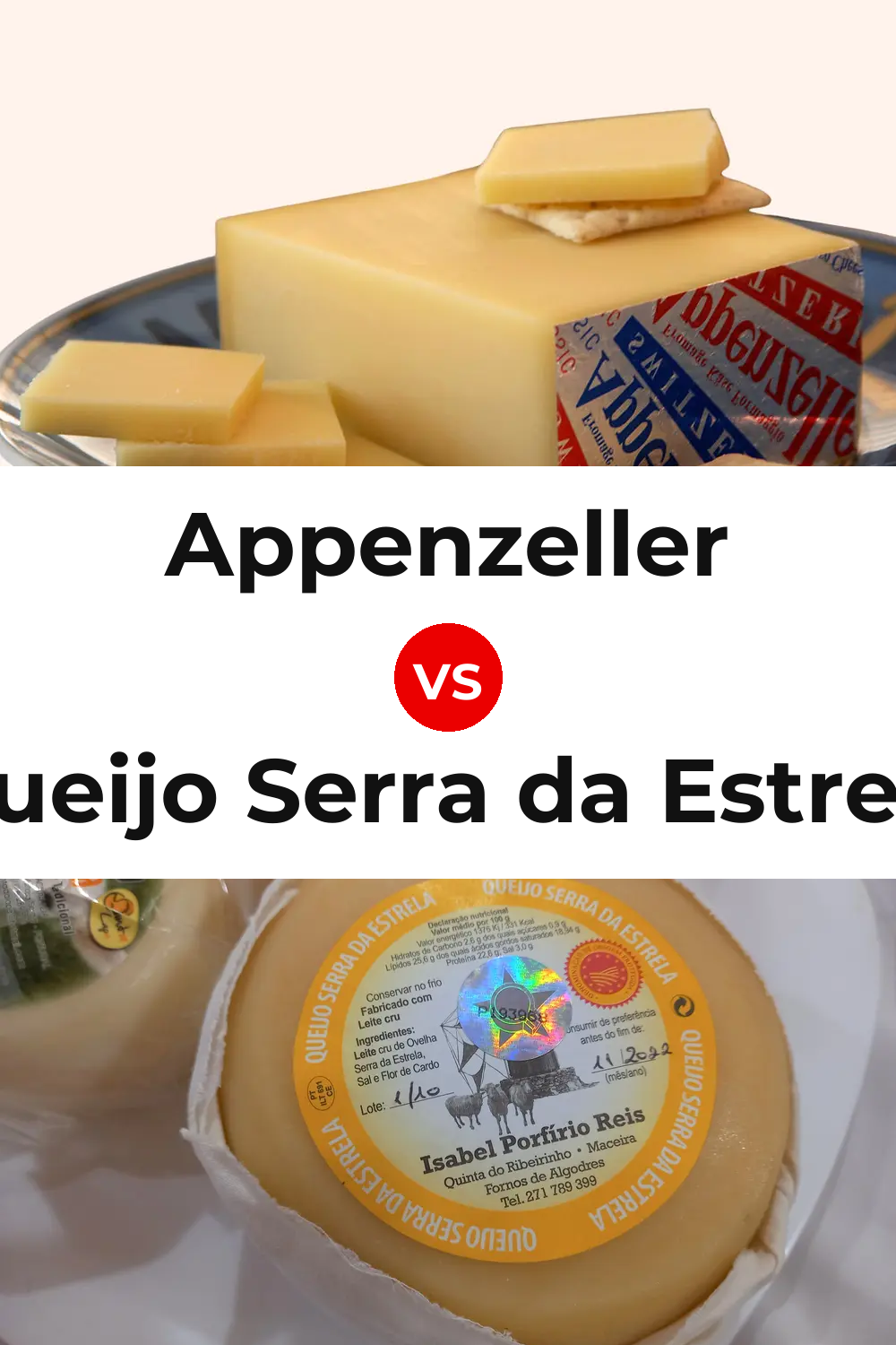 Appenzeller Cheese vs Queijo Serra da Estrela Pinterest comparison