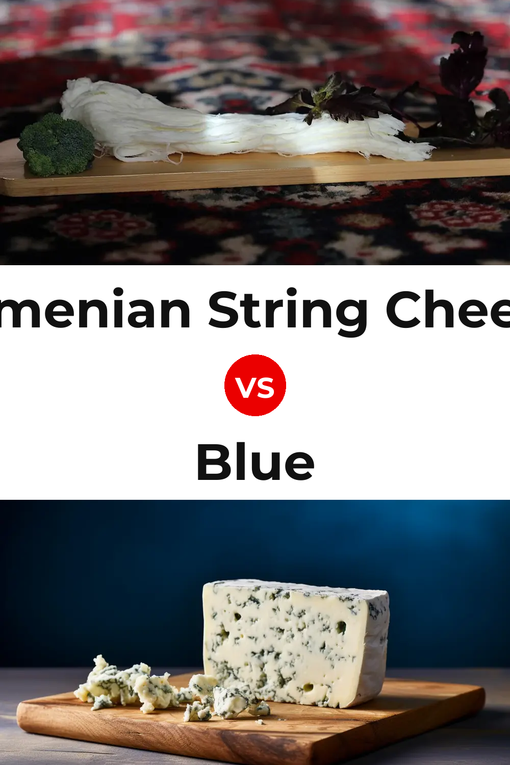 Armenian String Cheese vs Blue Cheese Pinterest comparison