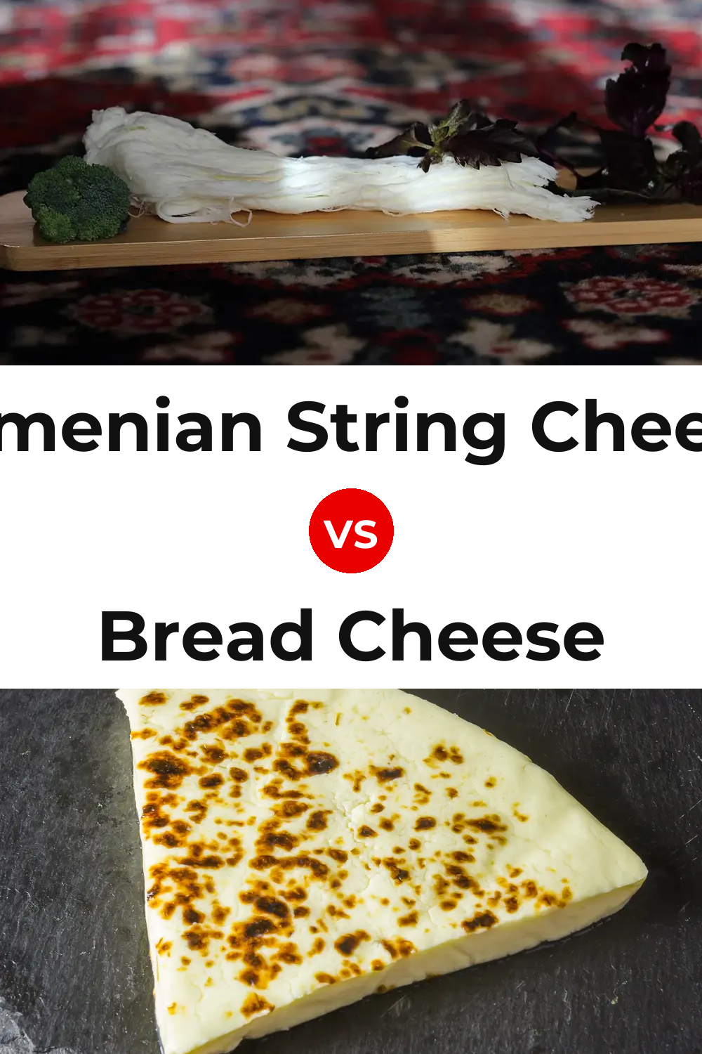 Armenian String Cheese vs Bread Cheese Pinterest comparison