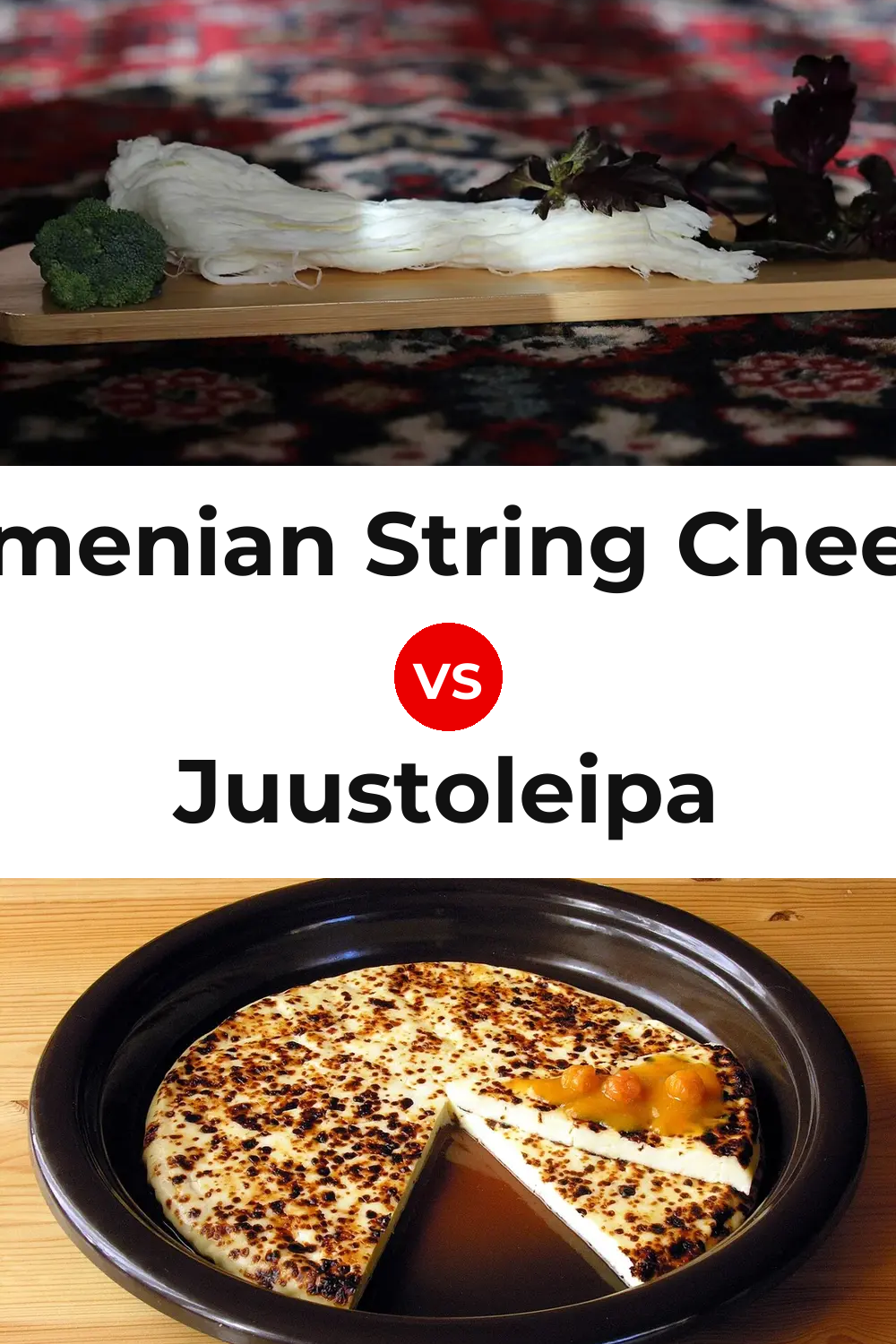 Armenian String Cheese vs Juustoleipa Cheese Pinterest comparison
