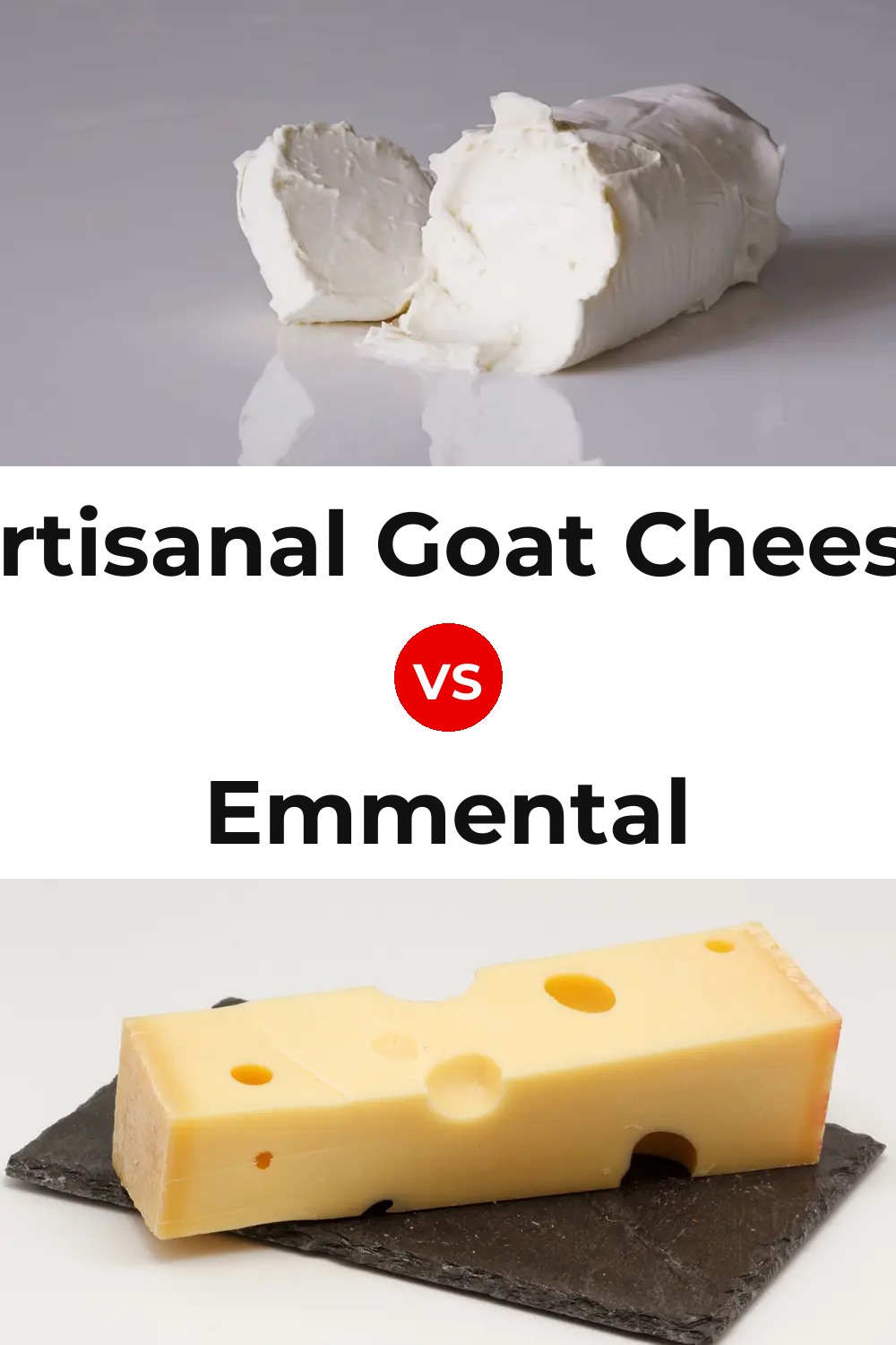 Artisanal Goat Cheese vs Emmental Cheese Pinterest comparison