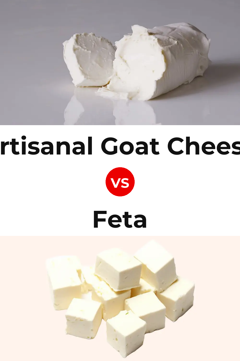 Artisanal Goat Cheese vs Feta Cheese Pinterest comparison